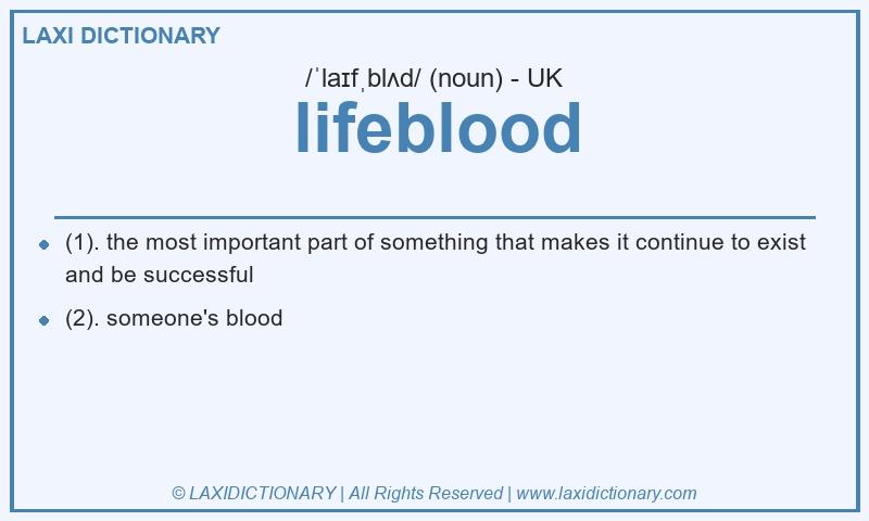 Definition lifeblood in British English