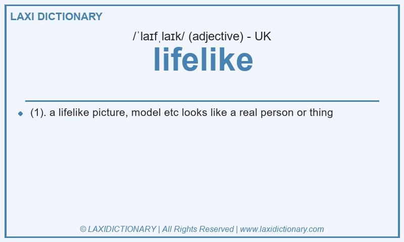Definition lifelike in British English