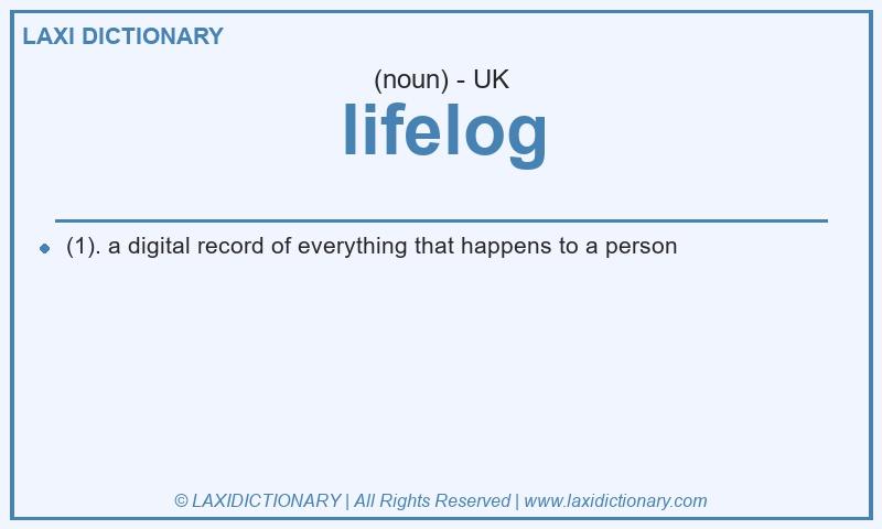 Definition lifelog in British English