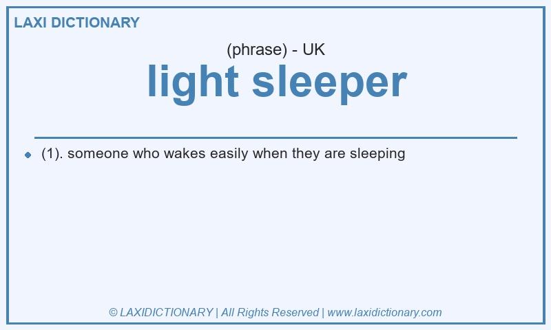 Definition light sleeper in British English
