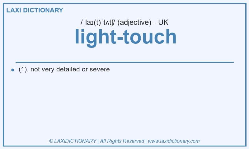 Definition light-touch in British English
