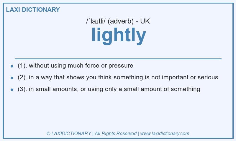 Definition lightly in British English