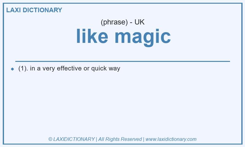 Definition like magic in British English
