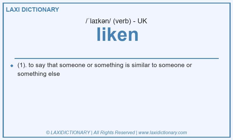 Definition liken in British English