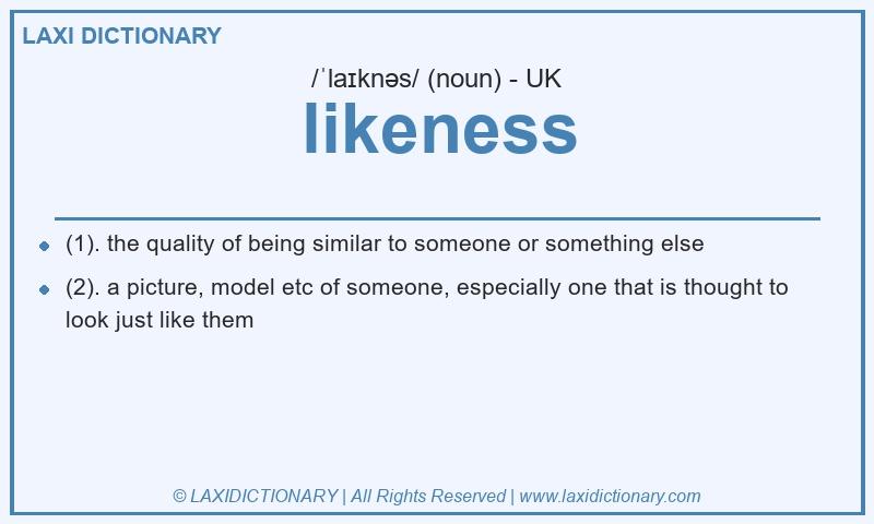 Definition likeness in British English