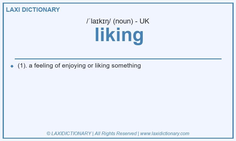 Definition liking in British English