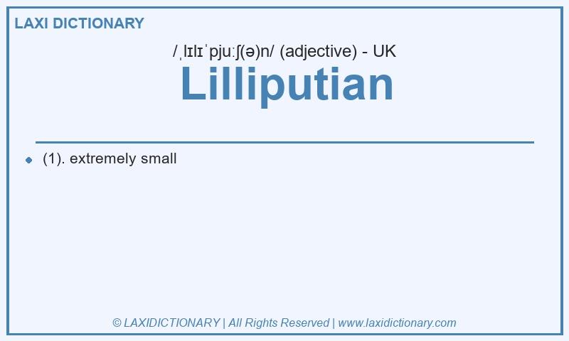 Definition Lilliputian in British English