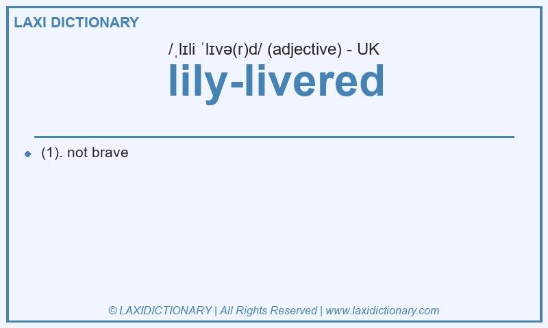 Definition lily-livered in British English