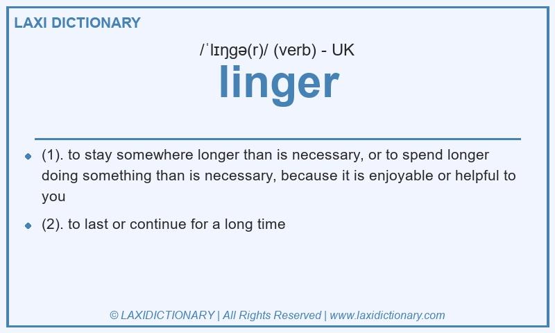 Definition linger in British English