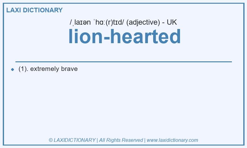Definition lion-hearted in British English