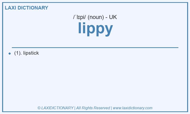 Definition lippy in British English