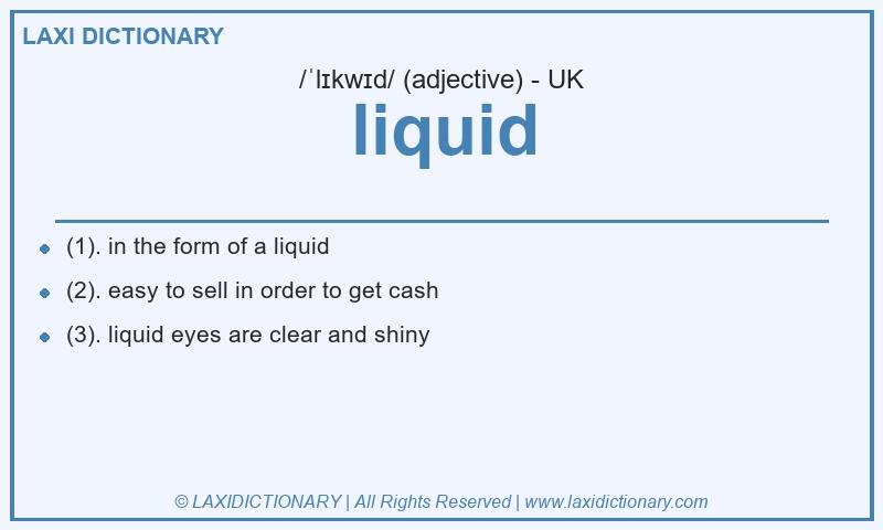 Definition liquid in British English