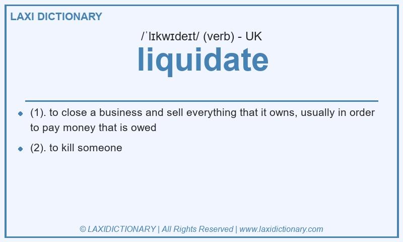 Definition liquidate in British English