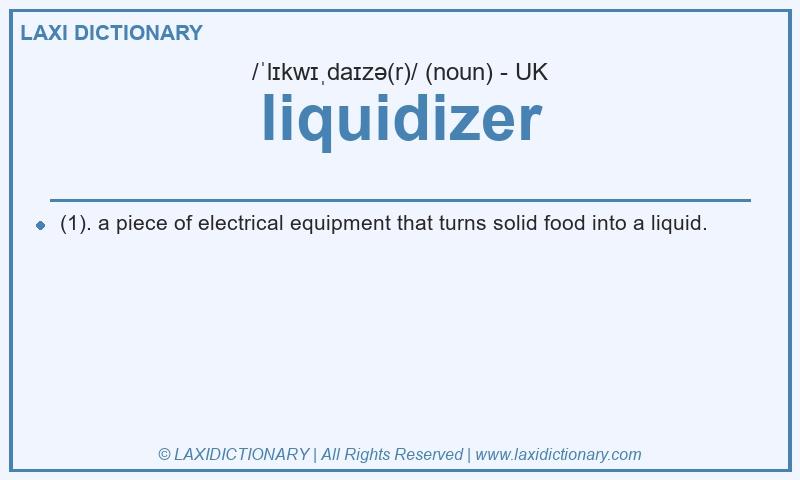 Definition liquidizer in British English