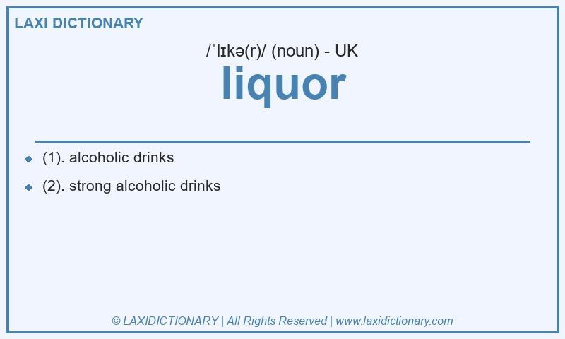 Definition liquor in British English
