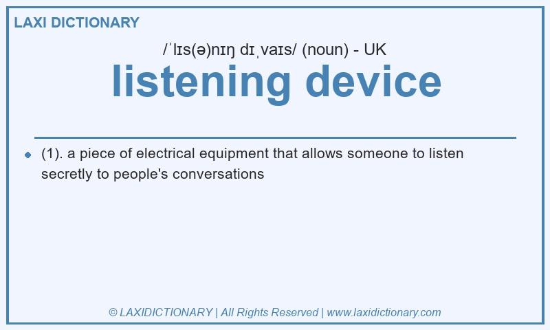 Definition listening device in British English