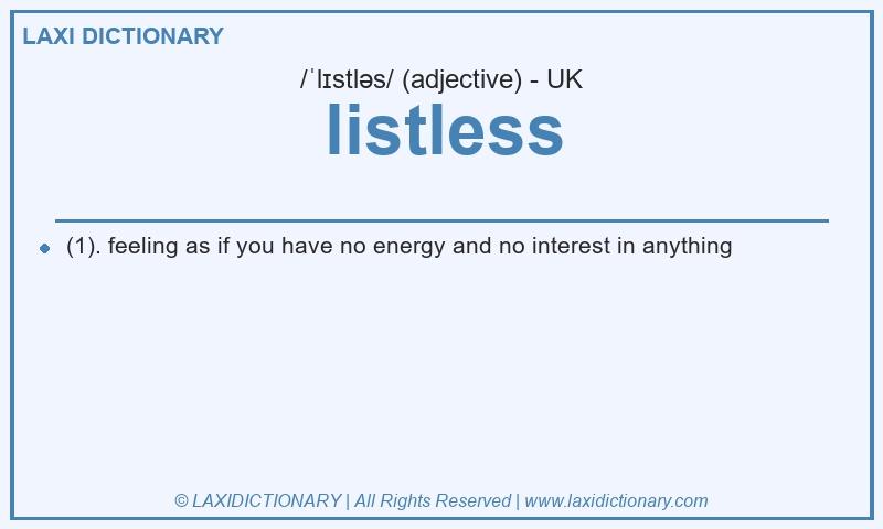 Definition listless in British English