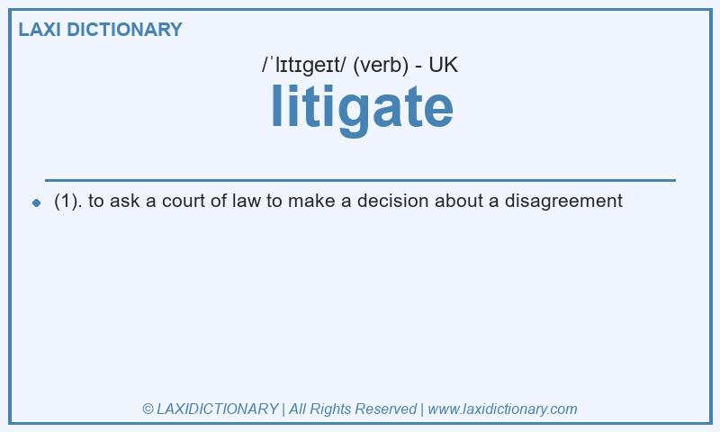 Definition litigate in British English