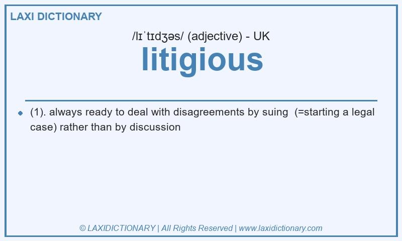 Definition litigious in British English