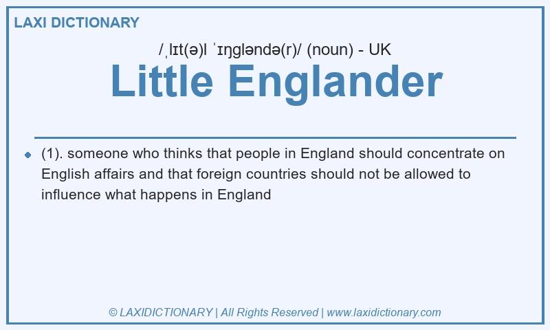 Definition Little Englander in British English