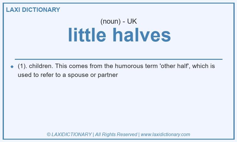 Definition little halves in British English