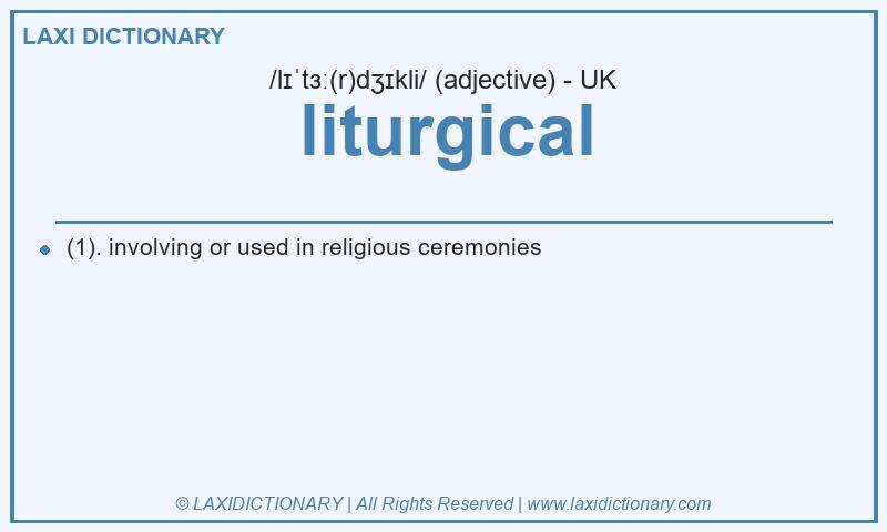 Definition liturgical in British English