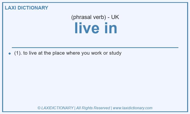 Definition live in in British English