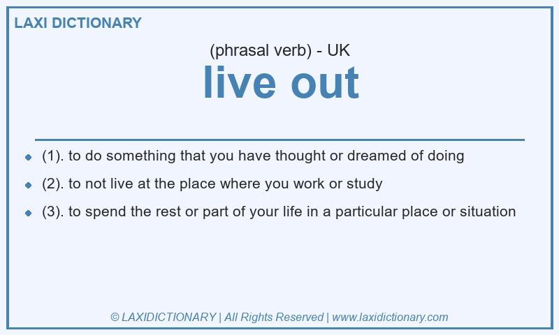 Definition live out in British English