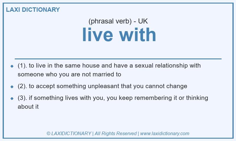 Definition live with in British English