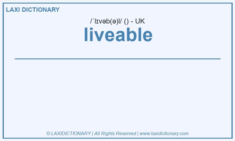 Definition liveable in British English