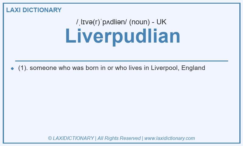 Definition Liverpudlian in British English