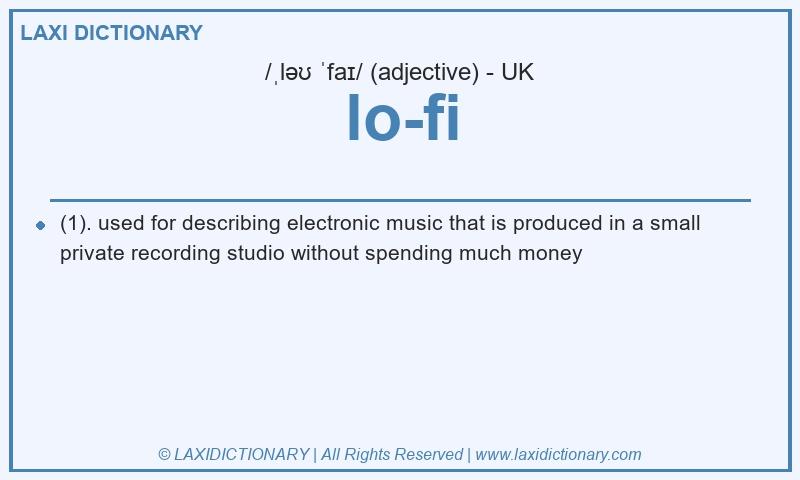 Definition lo-fi in British English