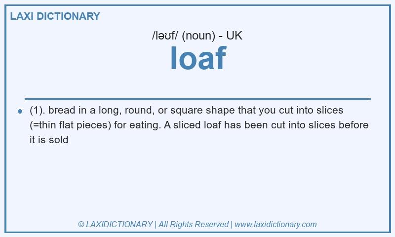 Definition loaf in British English