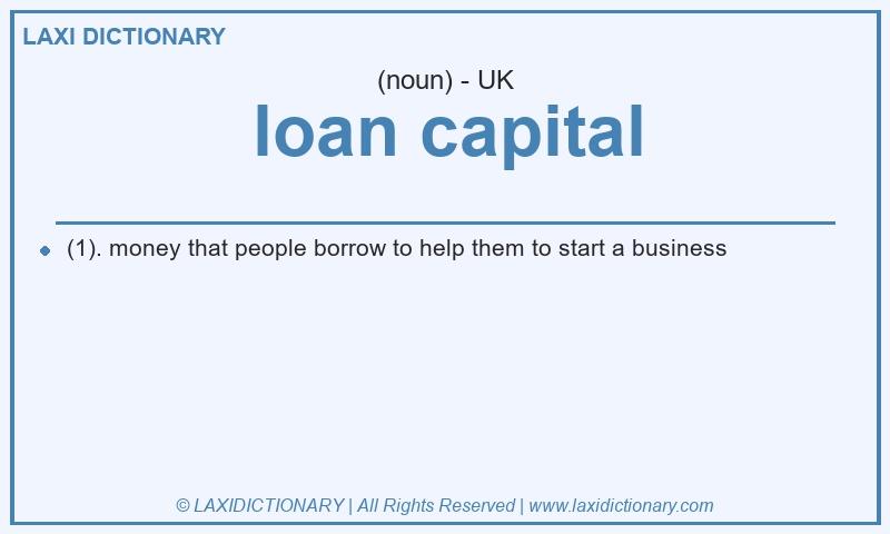 Definition loan capital in British English