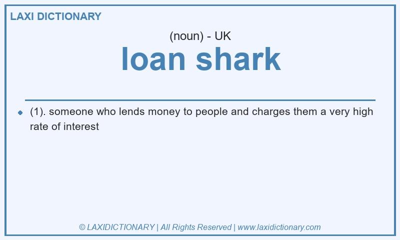Definition loan shark in British English