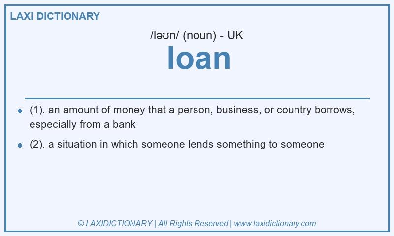 Definition loan in British English