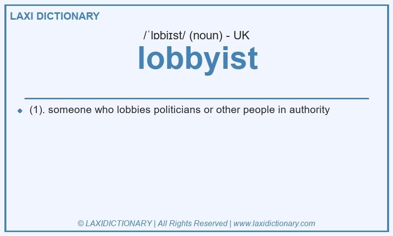 Definition lobbyist in British English