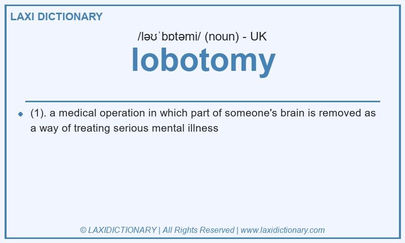 Definition lobotomy in British English