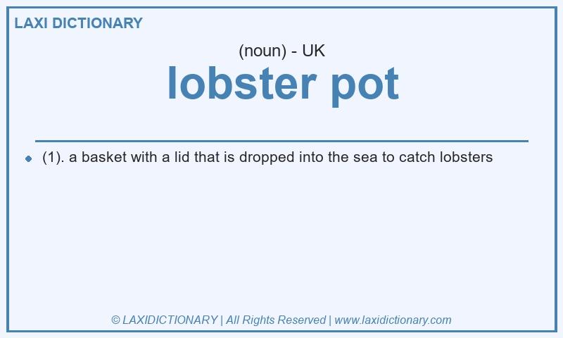 Definition lobster pot in British English