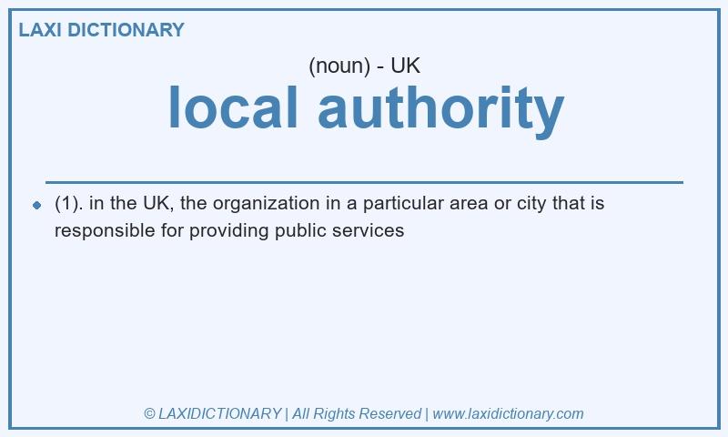 Definition local authority in British English