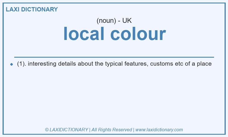 Definition local colour in British English