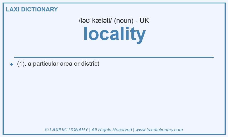Definition locality in British English