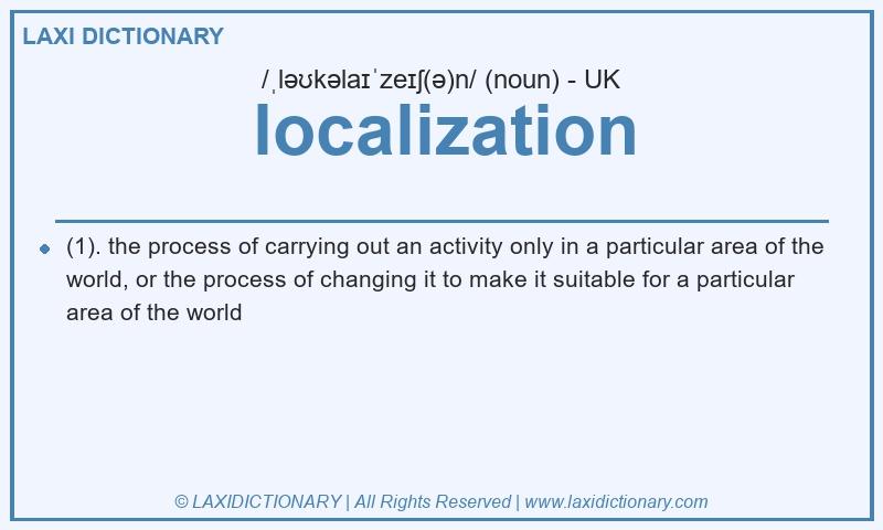 Definition localization in British English