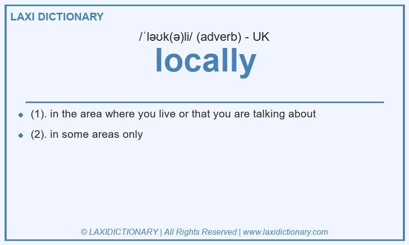 Definition locally in British English