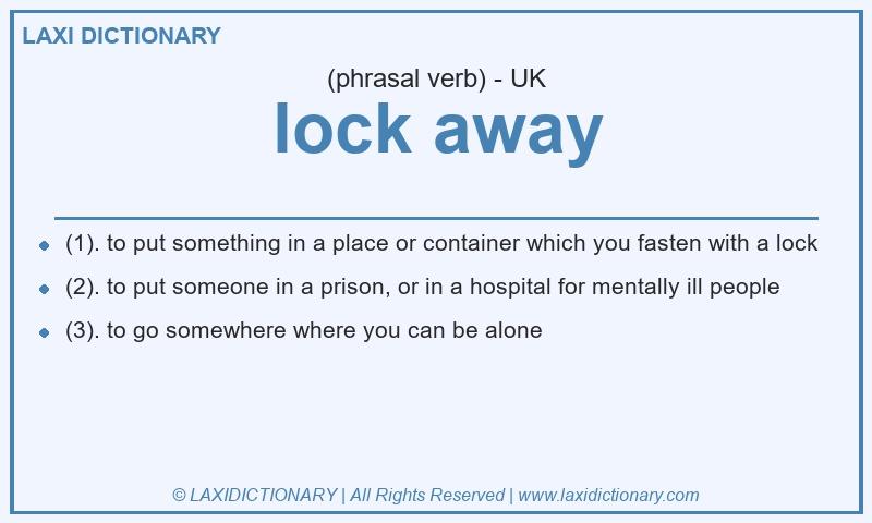 Definition lock away in British English