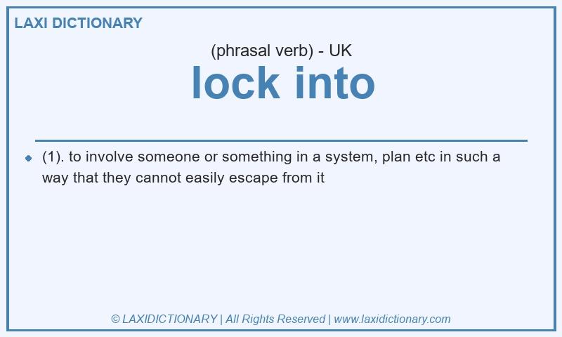 Definition lock into in British English