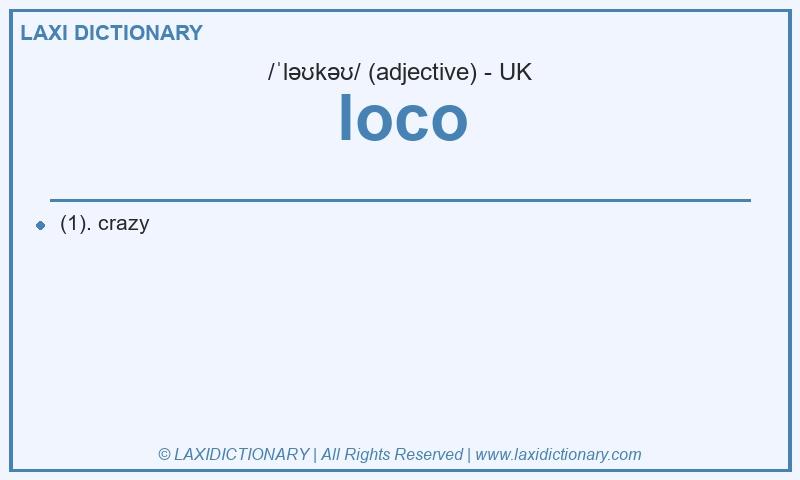 Definition loco in British English