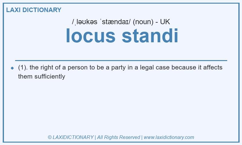 Definition locus standi in British English