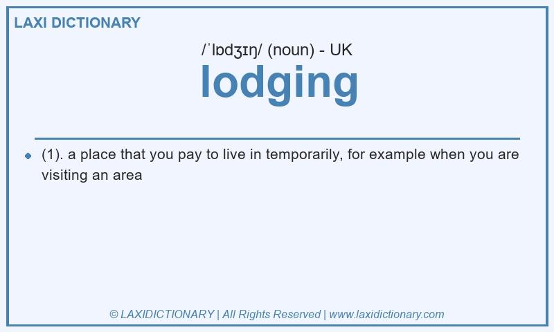 Definition lodging in British English