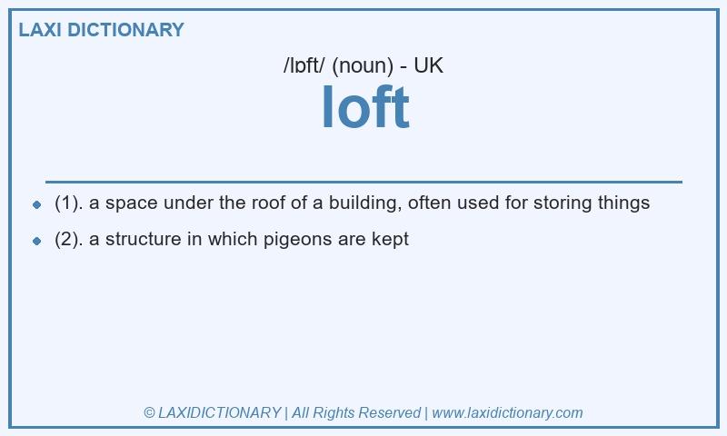Definition loft in British English